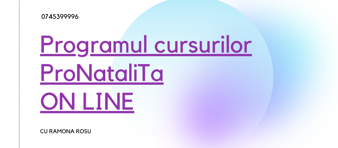 Programul cursurilor ProNataliTa ON LINE